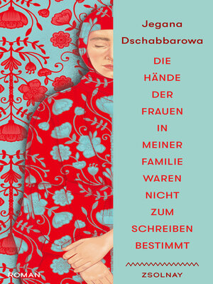 cover image of Die Hände der Frauen in meiner Familie waren nicht zum Schreiben bestimmt